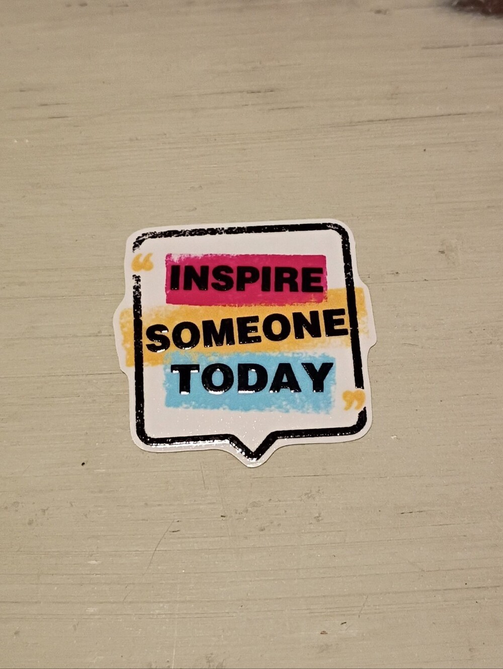 10/$10 Stickers Decals - Inspire Someone Today Text Bubble - Brand New